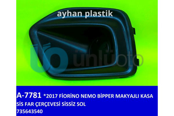 SİS FAR ÇERÇEVESİ SİSSİZ SOL FIAT FIORINO-NEMO-BİPPER 17  MAKYAJLI KASA